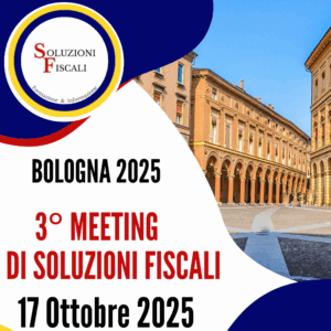 Bologna 2025 - 3°Meeting Soluzioni Fiscali